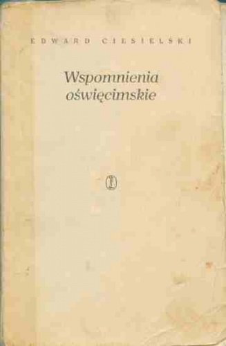 Okładka: Edward Ciesielski - Wspomnienia Oświęcimskie