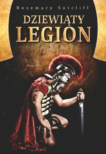 Okładka: Rosemary Sutcliff - Dziewiąty Legion