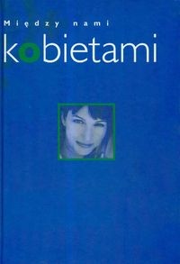 Okładka: Liliana Fabisińska - Między nami kobietami