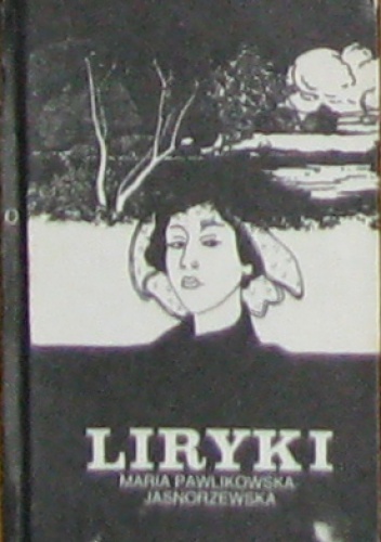 Okładka: Maria Pawlikowska-Jasnorzewska - Liryki