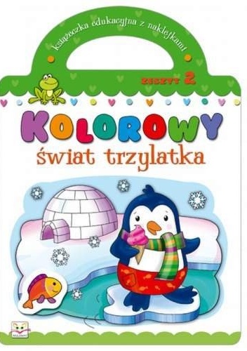 Okładka: Agnieszka Bator - Kolorowy świat trzylatka. Zeszyt 2