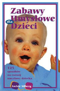 Okładka: Jackie Silberg - Zabawy umysłowe dla niemowląt
