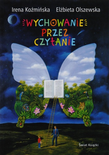 Okładka: Irena Koźmińska - Wychowanie przez czytanie