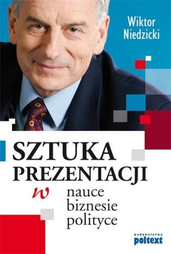 Okładka: Wiktor Niedzicki - Sztuka prezentacji w nauce, biznesie, polityce
