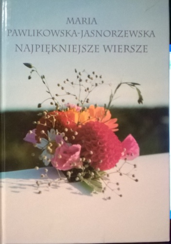 Okładka: Maria Pawlikowska-Jasnorzewska - Najpiękniejsze wiersze