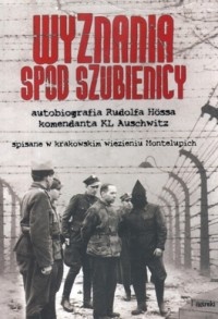 Okładka: Rudolf Höß - Wyznania spod szubienicy