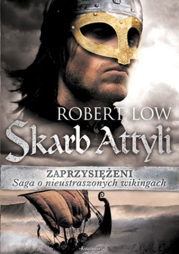 Okładka: Robert Low - Zaprzysiężeni. Skarb Attyli
