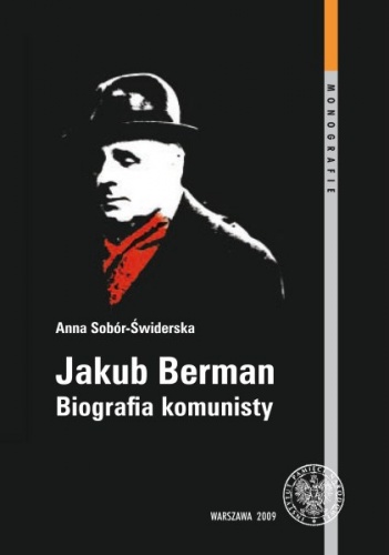 Okładka: Anna Sobór-Świderska - Jakub Berman. Biografia komunisty