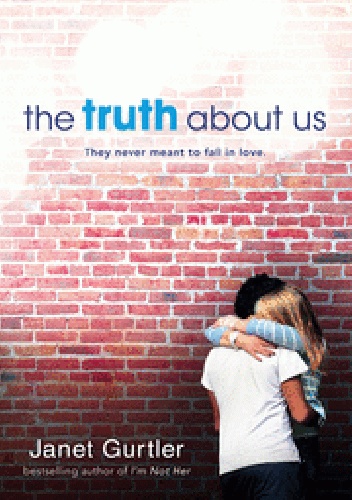 Okładka: Janet Gurtler - The Truth About Us