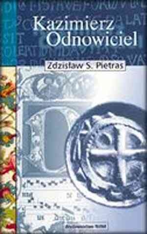 Okładka: Zdzisław Stanisław Pietras - Kazimierz Odnowiciel