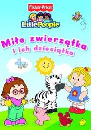 Okładka:  praca zbiorowa - Miłe zwierzątka i ich dzieciątka