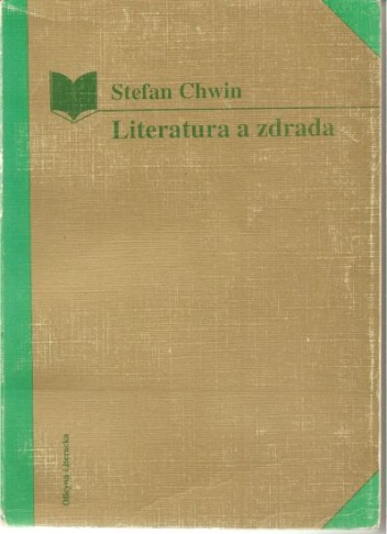 Okładka: Stefan Chwin - Literatura a zdrada : od Konrada Wallenroda do Małej Apokalipsy