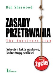 Okładka: Ben Sherwood - Zasady przetrwania. Sekrety i fakty naukowe, które mogą ocalić ci życie