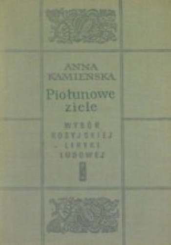 Okładka: Anna Kamieńska - Piołunowe ziele. Wybór rosyjskiej liryki ludowej