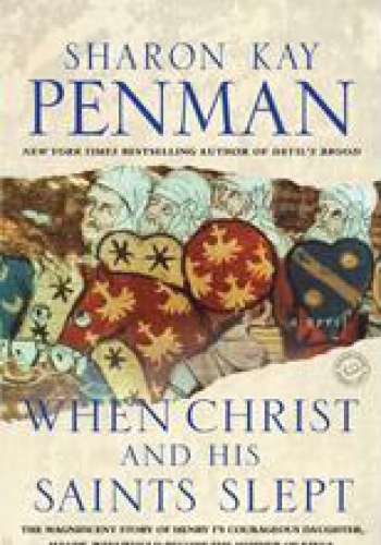 Okładka: Sharon Kay Penman - When Christ and His Saints Slept