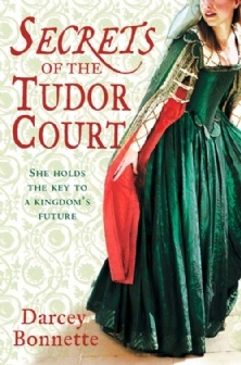 Okładka: Darcey Bonnette - Secrets of the Tudor Court