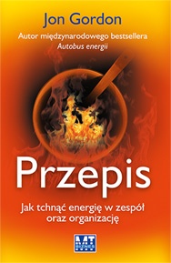 Okładka: Jon Gordon - Przepis. Jak tchnąć energię w zespół oraz organizację