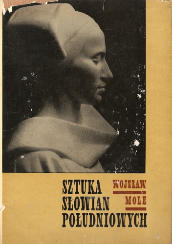 Okładka: Wojsław Molè - Sztuka Słowian Południowych