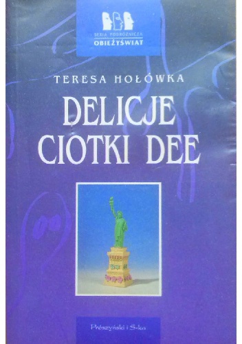 Okładka: Teresa Hołówka - Delicje ciotki Dee