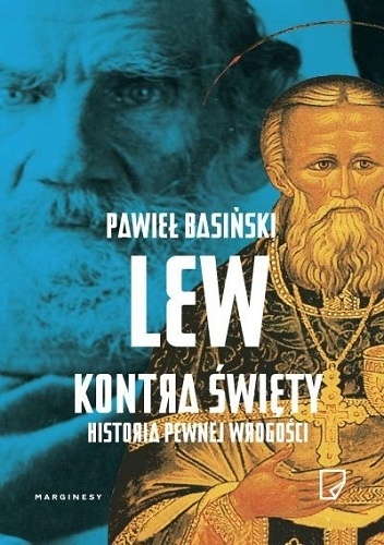Okładka: Pawieł Basiński - Lew kontra święty. Historia pewnej wrogości