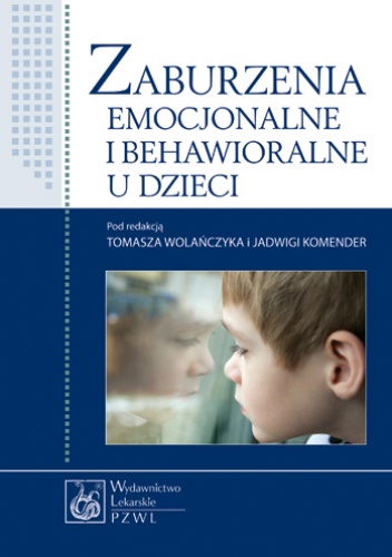 Okładka: Jadwiga Komender - Zaburzenia emocjonalne i behawioralne u dzieci
