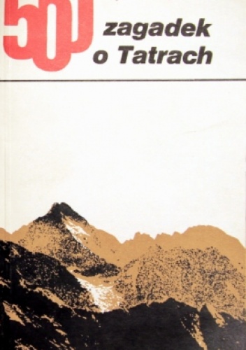 Okładka: Stefan Kwapiszewski - 500 Zagadek o Tatrach