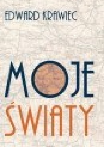 Okładka: Edward Krawiec - Moje Światy