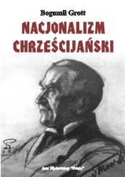Okładka: Bogumił Grott - Nacjonalizm chrześcijański
