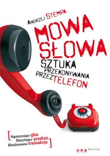 Okładka: Andrzej Stempa - Mowa słowa. Sztuka przekonywania przez telefon