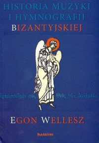 Okładka: Egon Wellesz - Historia muzyki i hymnografii bizantyjskiej + CD