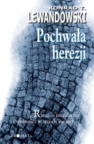 Okładka: Konrad T. Lewandowski - Pochwała herezji