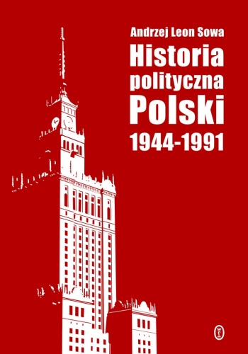 Okładka: Andrzej Leon Sowa - Historia polityczna Polski 1944-1991