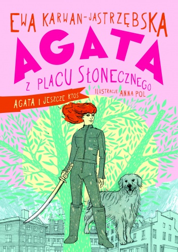 Okładka: Ewa Karwan-Jastrzębska - Agata z Placu Słonecznego. Agata i jeszcze ktoś