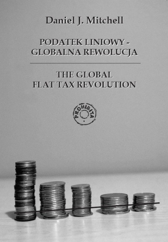 Okładka: Daniel J. Mitchell - Podatek liniowy - Globalna rewolucja