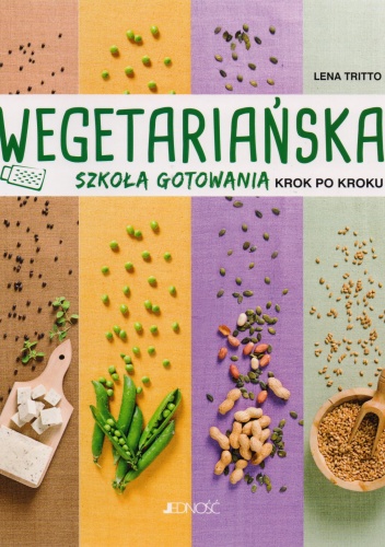 Okładka: Lena Tritto - Wegetariańska szkoła gotowania krok po kroku