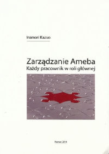 Okładka: Inamori Kazuo - Zarządzanie Ameba