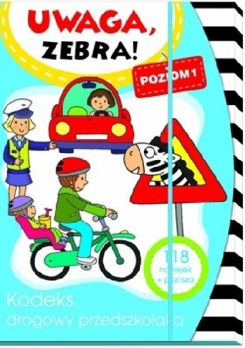 Okładka: Elżbieta Lekan - Uwaga, zebra! Kodeks drogowy przedszkolaka. Poziom 1