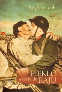 Okładka: Bogdan Loebl - Piekło weszło do raju