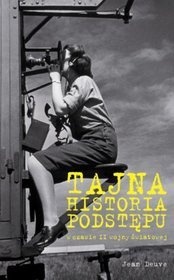 Okładka: Jean Deuve - Tajna historia podstępu w czasie II wojny światowej
