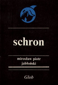 Okładka: Mirosław Piotr Jabłoński - Schron