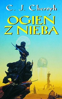 Okładka: C.J. Cherryh - Ogień z nieba