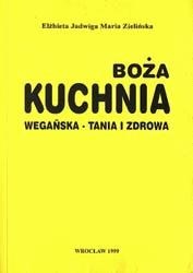 Okładka: Elżbieta Jadwiga Maria Zielińska - Boża kuchnia wegańska