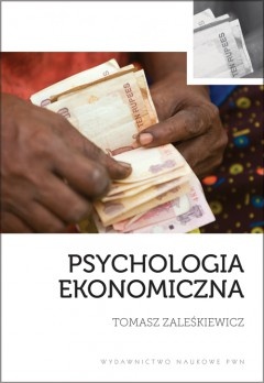 Okładka: Tomasz Zaleśkiewicz - Psychologia ekonomiczna