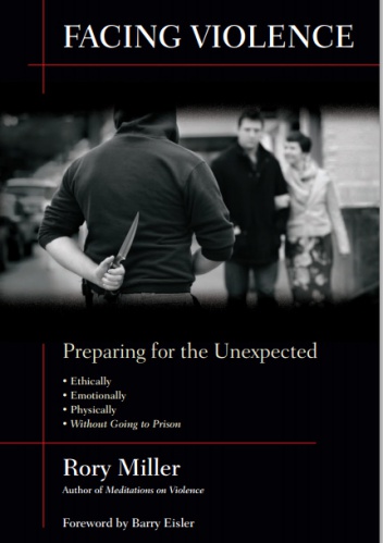 Okładka: Rory Miller - Facing Violence. Preparing for the Unexpected