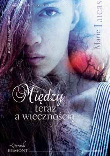 Okładka: Marie Lucas - Między teraz a wiecznością