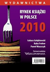 Okładka: Łukasz Gołębiewski - Rynek ksiązki w Polsce 2010. Wydawnictwa