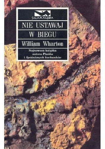 Okładka: William Wharton - Nie ustawaj w biegu