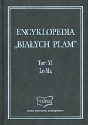 Okładka:  praca zbiorowa - Encyklopedia "Białych Plam"  Tom XI Le-Ma