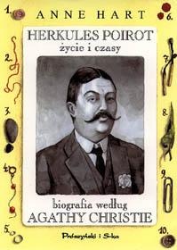 Okładka: Anne Hart - Herkules Poirot - życie i czasy. Biografia według Agathy Christie