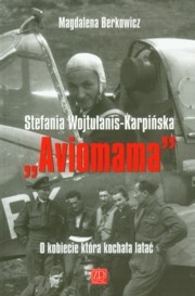 Okładka: Magdalena Berkowicz - Aviomama. O kobiecie, która kochała latać.